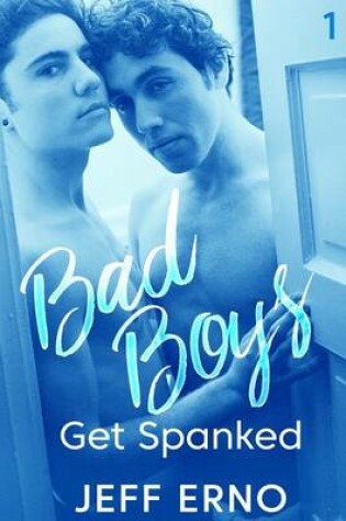 Cover of Bad Boys Get Spanked