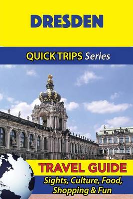 Book cover for Dresden Travel Guide (Quick Trips Series)