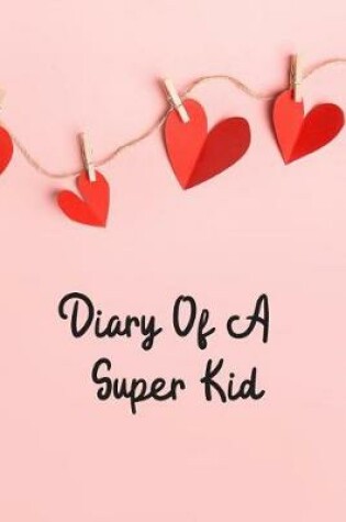 Cover of Diary Of A Super Kid