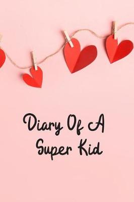 Book cover for Diary Of A Super Kid