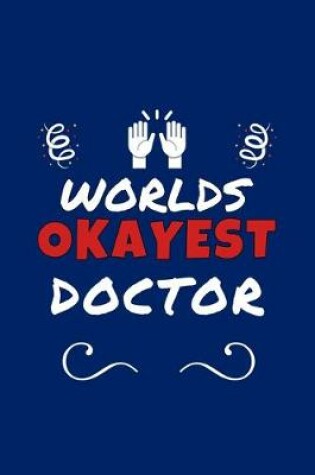 Cover of Worlds Okayest Doctor