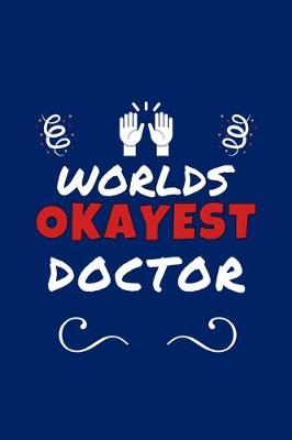Book cover for Worlds Okayest Doctor