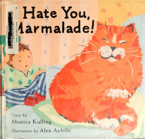 Book cover for Aycliffe : I Hate You, Marmalade