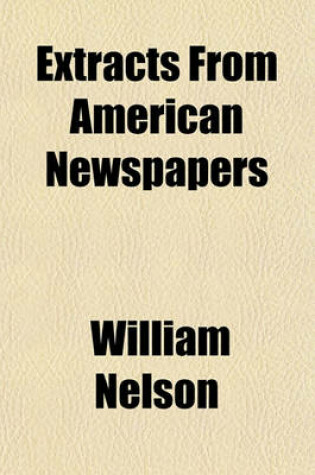 Cover of Extracts from American Newspapers