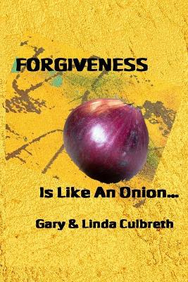 Book cover for Forgiveness is Like An Onion...