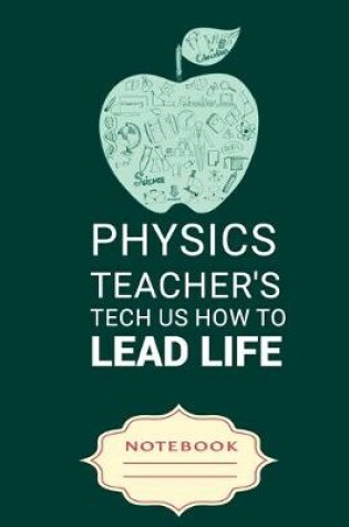 Cover of Physics Teacher's Tech Us How to Lead Life