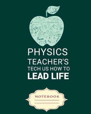 Book cover for Physics Teacher's Tech Us How to Lead Life