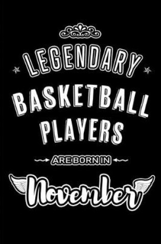 Cover of Legendary Basketball Players are born in November