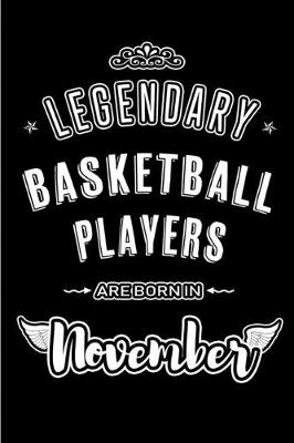 Book cover for Legendary Basketball Players are born in November