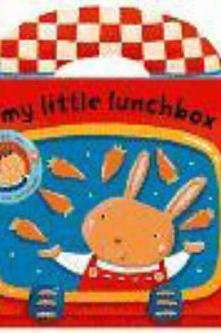 Cover of My Little Lunch Box