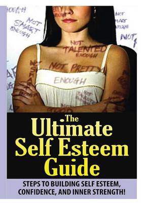Book cover for The Ultimate Self Esteem Guide