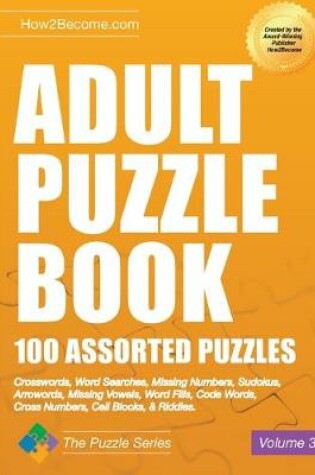 Cover of Adult Puzzle Book: 100 Assorted Puzzles - Volume 3