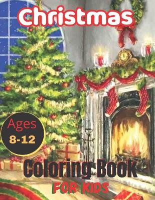 Book cover for Christmas Ages 8-12 Coloring Book For Kids