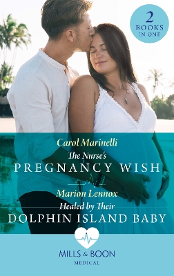 Book cover for The Nurse's Pregnancy Wish / Healed By Their Dolphin Island Baby