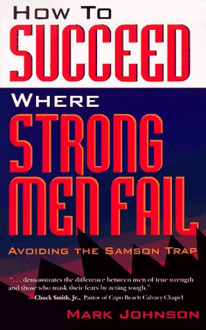 Book cover for How to Succeed Where Strong Men Fail