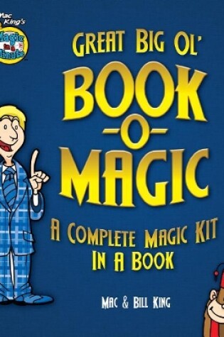 Cover of Mac King's Magic in a Minute Great Big Ol' Book-O-Magic