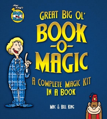 Book cover for Mac King's Magic in a Minute Great Big Ol' Book-O-Magic