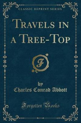 Book cover for Travels in a Tree-Top (Classic Reprint)