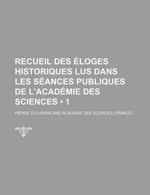 Book cover for Recueil Des Loges Historiques Lus Dans Les S Ances Publiques de L'Acad Mie Des Sciences (1)