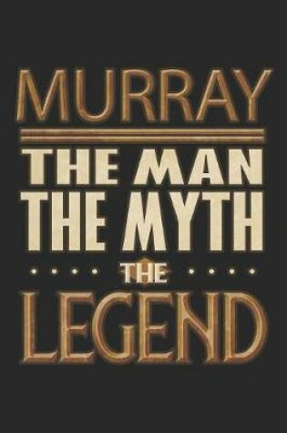 Cover of Murray The Man The Myth The Legend