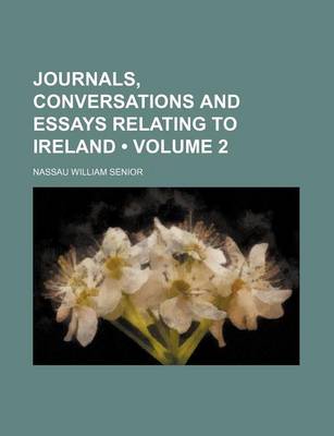 Book cover for Journals, Conversations and Essays Relating to Ireland (Volume 2)