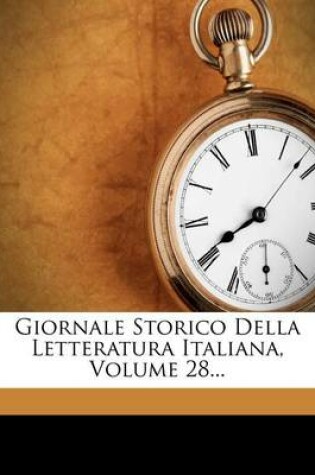 Cover of Giornale Storico Della Letteratura Italiana, Volume 28...