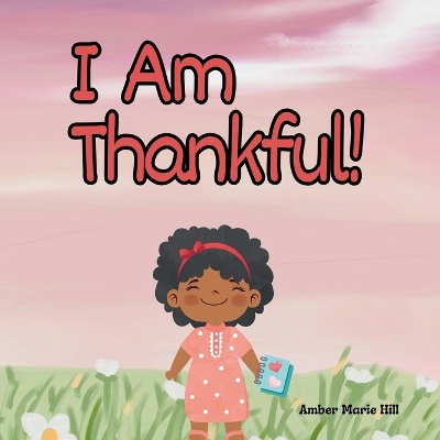 Book cover for I Am Thankful!