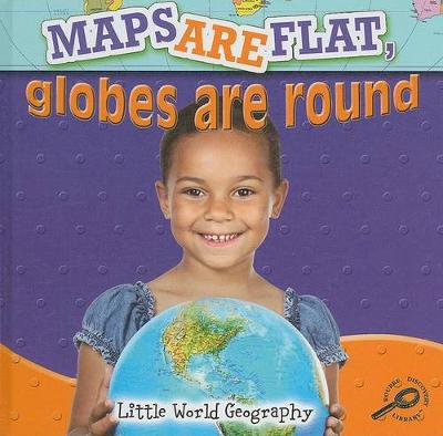 Book cover for Maps Are Flat, Globes Are Round