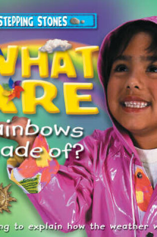 Cover of What are Rainbows Made of?