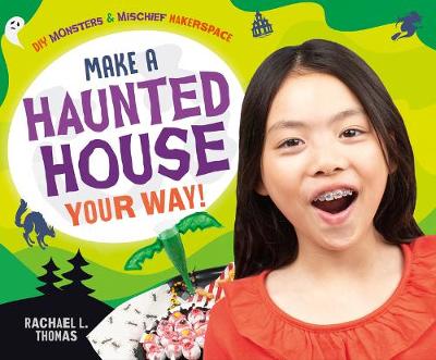 Cover of Make a Haunted House Your Way!