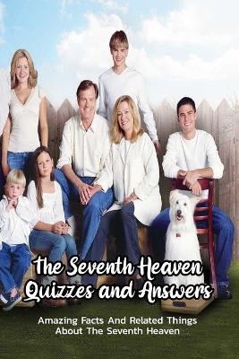 Book cover for The Seventh Heaven Quizzes and Answers