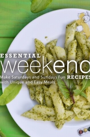 Cover of Essential Weekend Recipes