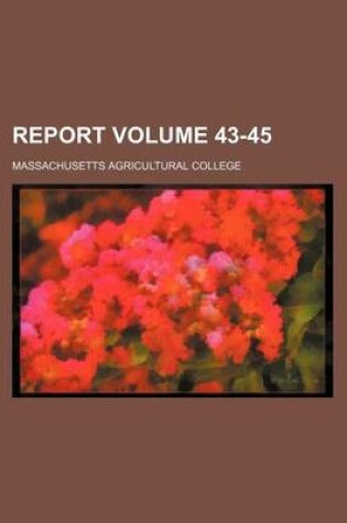 Cover of Report Volume 43-45