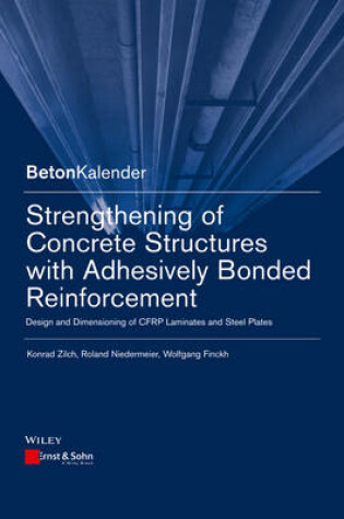 Cover of Strengthening of Concrete Structures with Adhesively Bonded Reinforcement