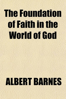 Book cover for The Foundation of Faith in the World of God