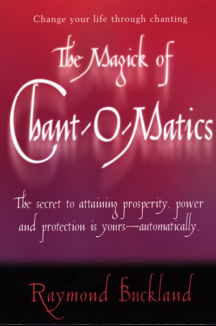 Cover of The Magick of Chant-O-Matics