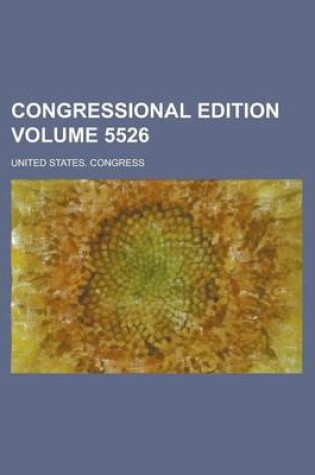 Cover of Congressional Edition Volume 5526