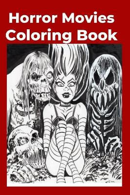 Book cover for Horror Movies Coloring Book