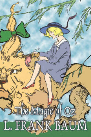 Cover of The Magic of Oz by L. Frank Baum, Fiction, Fantasy, Fairy Tales, Folk Tales, Legends & Mythology