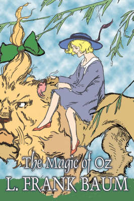 Book cover for The Magic of Oz by L. Frank Baum, Fiction, Fantasy, Fairy Tales, Folk Tales, Legends & Mythology