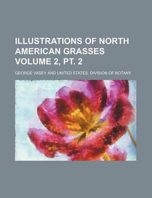 Book cover for Illustrations of North American Grasses Volume 2, PT. 2