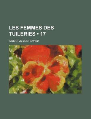 Book cover for Les Femmes Des Tuileries (17)