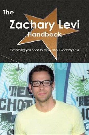 Cover of The Zachary Levi Handbook - Everything You Need to Know about Zachary Levi