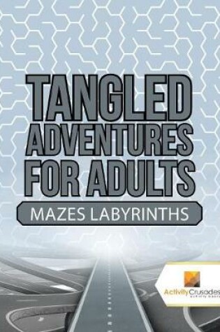 Cover of Tangled Adventures for Adults