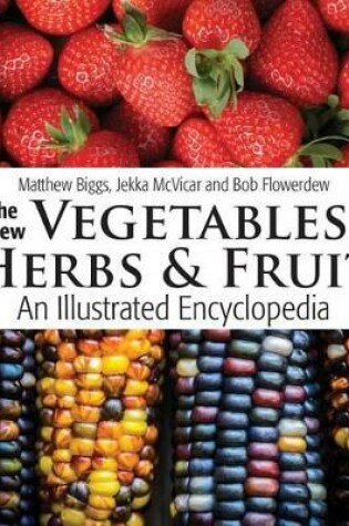 Cover of The New Vegetables, Herbs and Fruit
