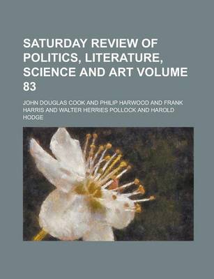 Book cover for Saturday Review of Politics, Literature, Science and Art Volume 83