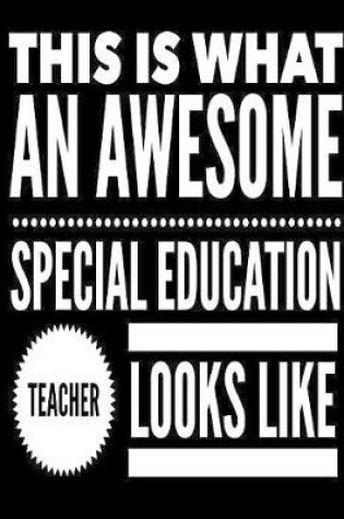 Cover of This Is What An Awesome Special Education Teacher Looks Like