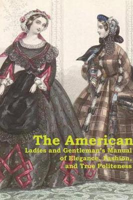 Book cover for The American Ladies and Gentleman's Manual