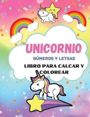 Book cover for Libro de trazado y coloreado de numeros y letras de unicornio