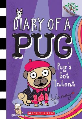 Book cover for Pug's Got Talent: A Branches Book (Diary of a Pug #4)